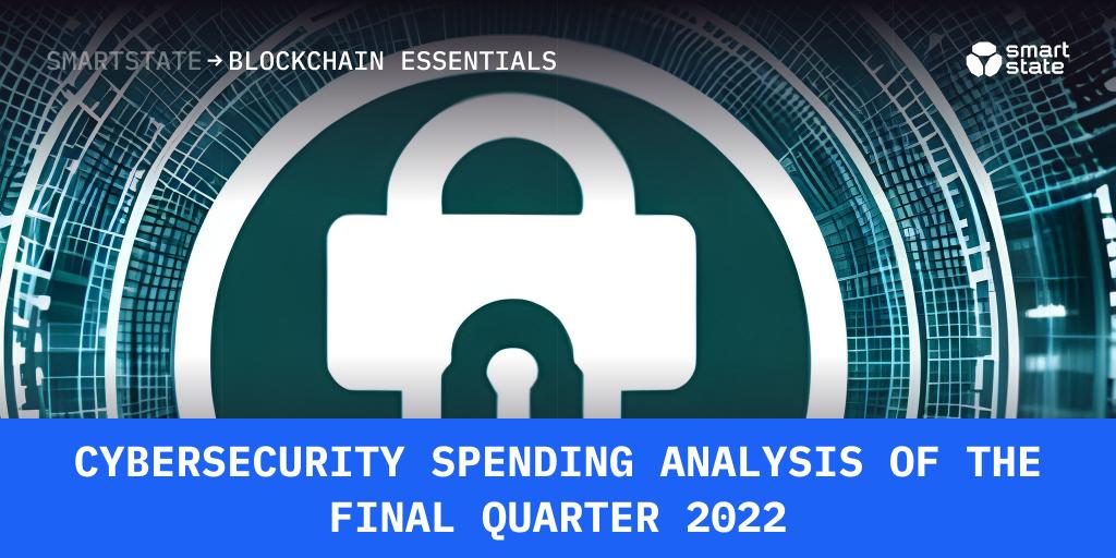 Cybersecurity spending analysis of the final quarter 2022