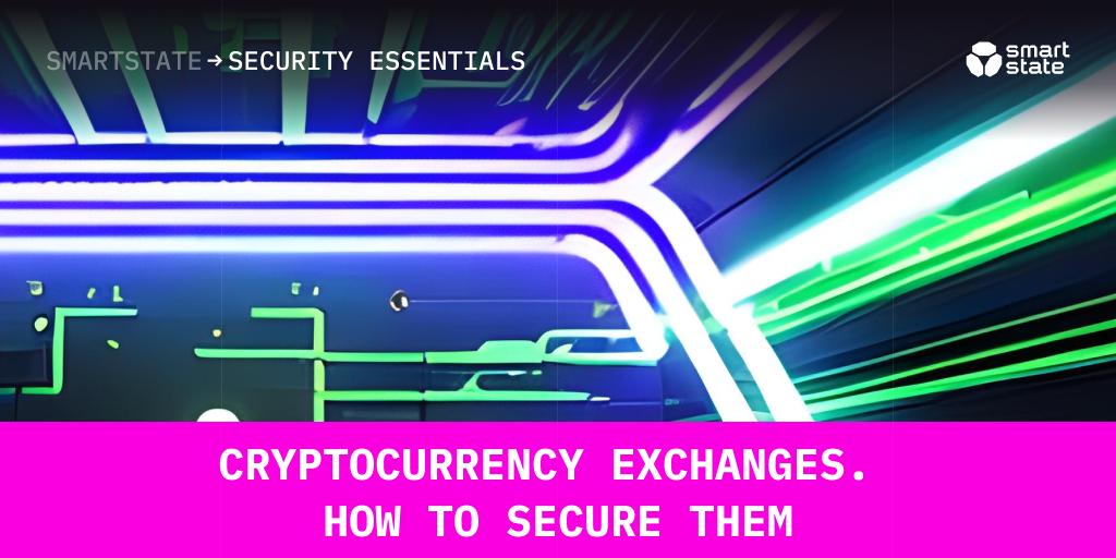 Cryptocurrency exchanges. How to secure them