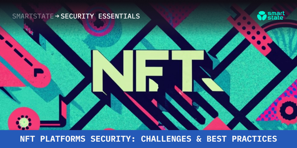 NFT Platforms Security Challenges and Best Practices