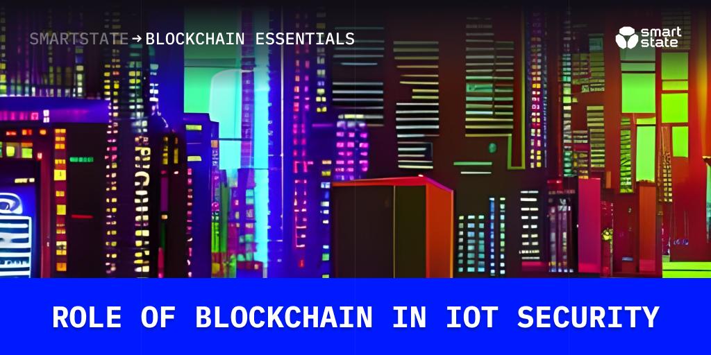 Role of blockchain in IoT security