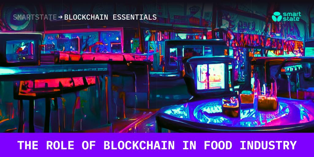 The role of blockchain in food industry